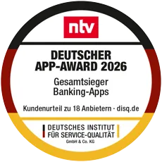 Auszeichnung von n-tv: Beste Banking-App beim Deutschen App-Award 2026.